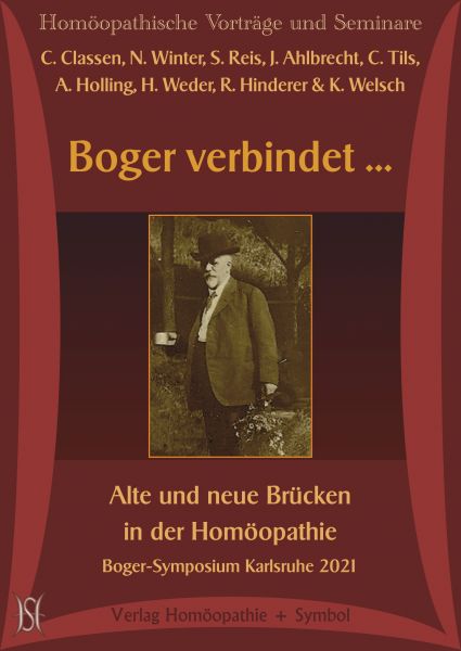 Boger verbindet... Alte und neue Brücken in der Homöpathie. Boger-Symposium Karlsruhe 2021