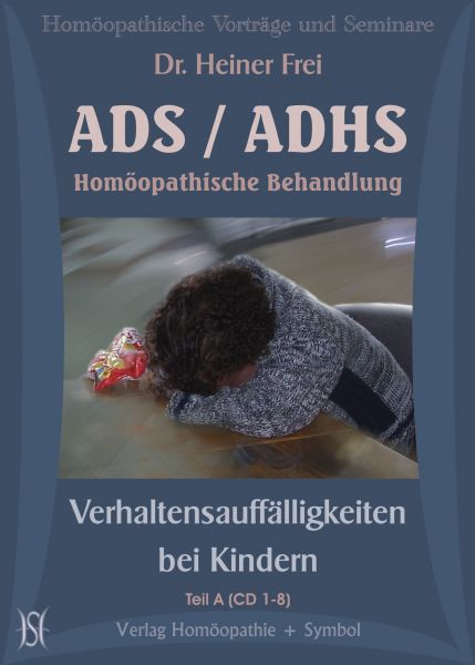 ADS / ADHS. Homöopathische Behandlung. Verhaltensauffälligkeiten bei Kindern.