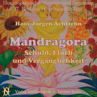 Mandragora. Schuld, Fluch und Vergänglichkeit.