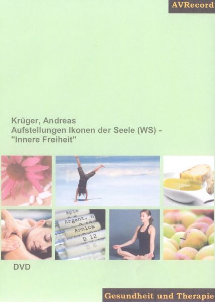 Aufstellungen - Ikonen der Seele - "Innere Freiheit" (DVD)