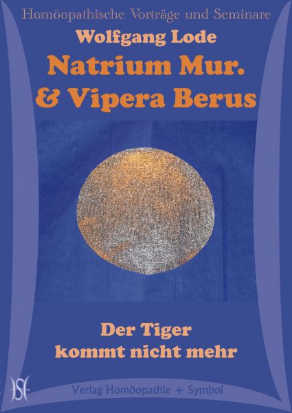 Natrium Mur. & Vipera Berus - Der Tiger kommt nicht mehr