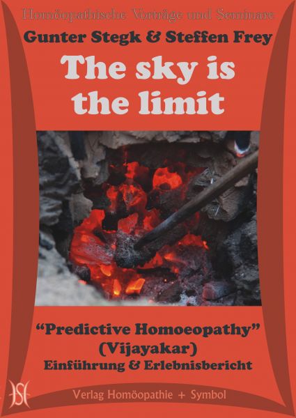 The sky is the limit. "Predictive Homoeopathy" (Vijayakar) - Einführung und Erlebnisbericht