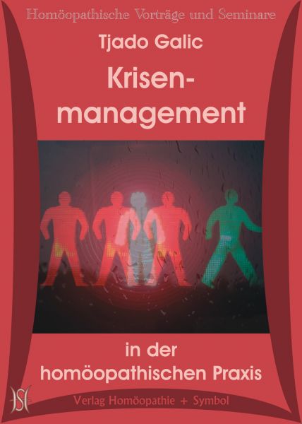 Krisenmanagement in der homöopathischen Praxis