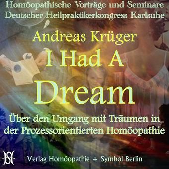 I Had A Dream - Über den Umgang mit Träumen in der Prozessorientierten Homöopathie