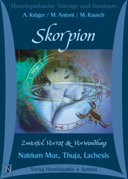 Skorpion (Astrologie + Homöopathie) - Natrium Mur., Thuja, Lachesis