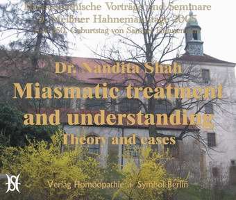 Miasmatic treatment and understanding. Theory and cases. (englisch)