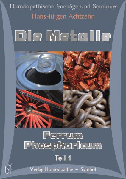 Die Metalle - Ferrum Phosphoricum