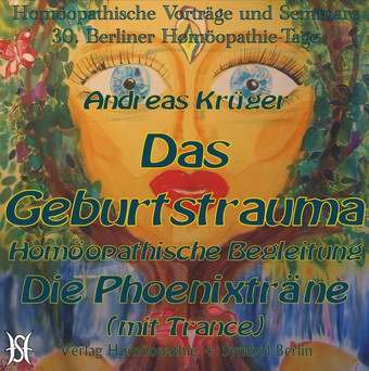 Das Geburtstrauma. Homöopathie Begleitung. Die Phoenixträne (mit Trance)