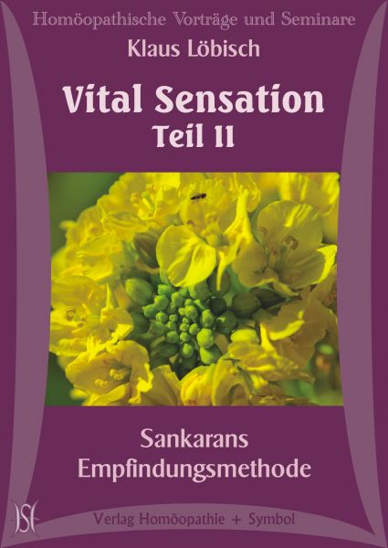 Vital Sensation. Sankarans Empfindungsmethode. Teil II