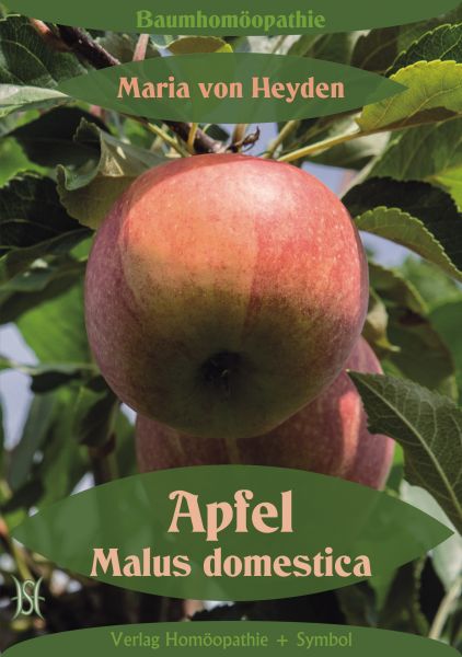 Apfel. Malus domestica. Der homöopathische Weg der Bäume