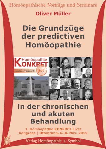 Die Grundzüge der predictiven Homöopathie in der chronischen und akuten Behandlung