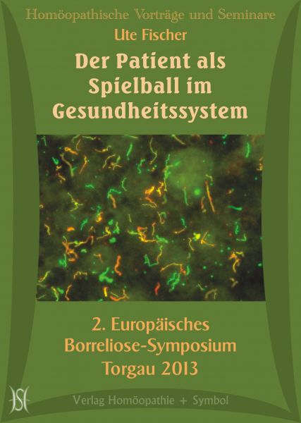 Der Patient als Spielball im Gesundheitssystem. 2. Europ. Borreliose-Symposium