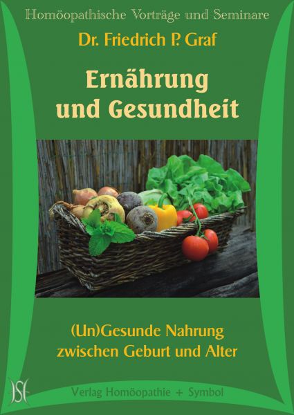 Ernährung und Gesundheit. (Un)Gesunde Nahrung zwischen Geburt und Alter