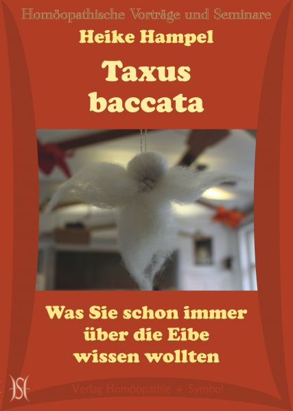 Taxus baccata - Was Sie schon immer über die Eibe wissen wollten