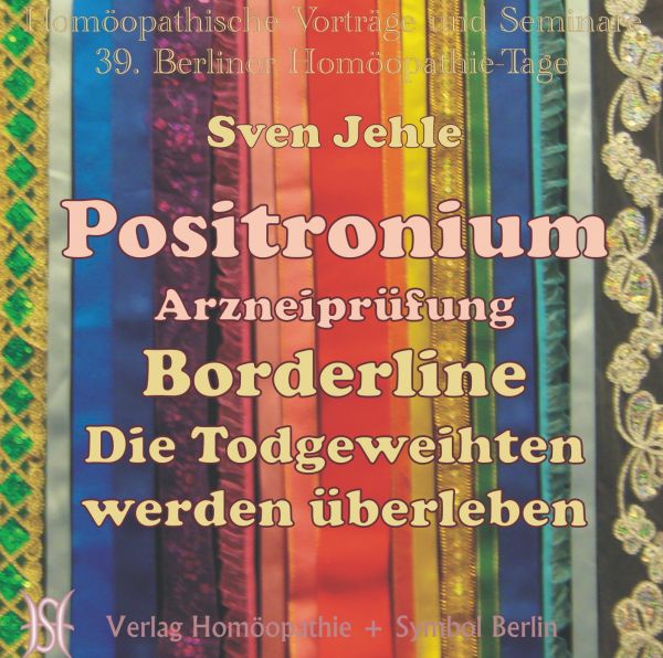 Positronium Arzneiprüfung. Borderline - Die Todgeweihten werden überleben