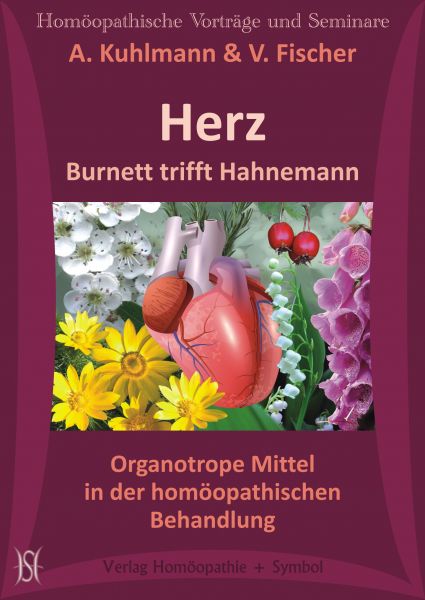 Herz. Burnett trifft Hahnemann. Organotrope Mittel in der homöopathischen Behandlung