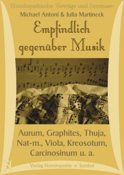 Empfindlich gegenüber Musik. Aurum, Graphites, Thuja, Natrium-mur., Viola, Carcinosinum u. a.