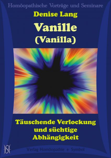 Vanille (Vanilla). Täuschende Verlockung und süchtige Abhängigkeit