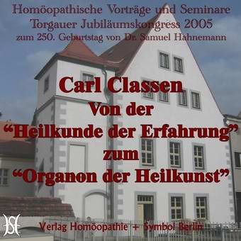 Von der "Heilkunde der Erfahrung" zum "Organon der Heilkunst"