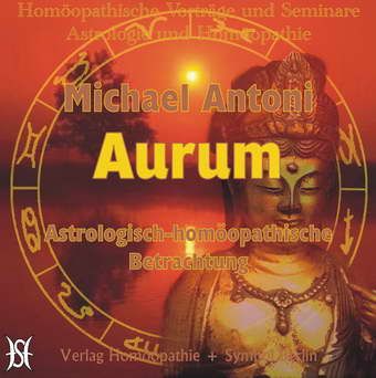 Aurum - Astrologische und homöopathische Betrachtung