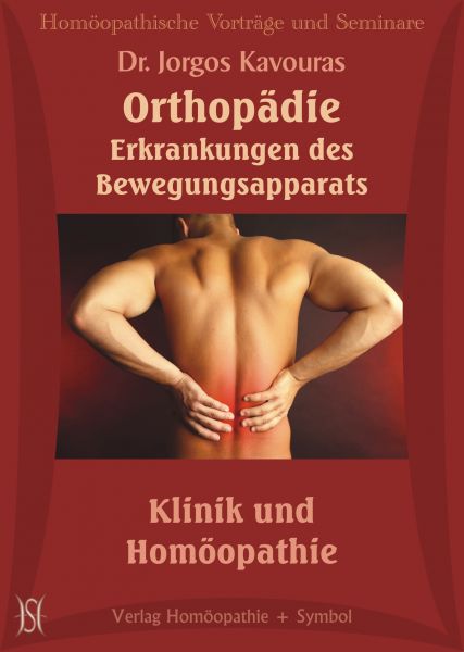 Orthopädie. Erkrankungen des Bewegungsapparats. Klinik und Homöopathie