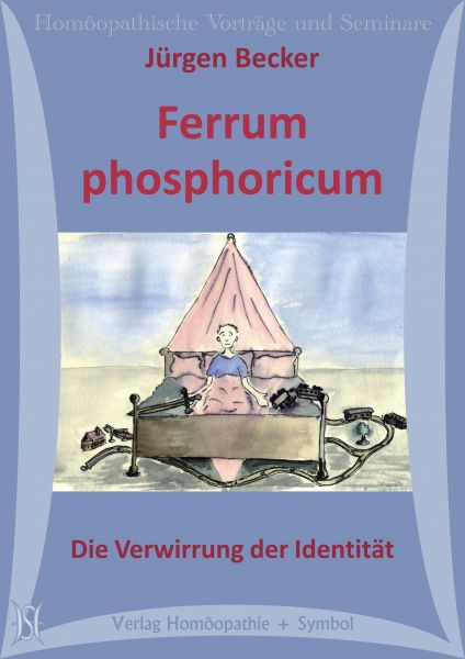 Ferrum phosphoricum. Die Verwirrung der Identität