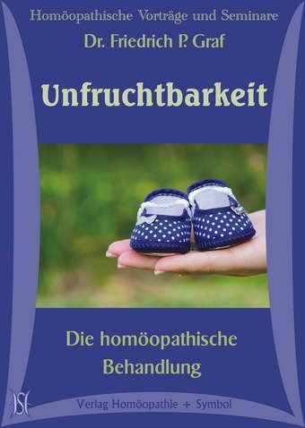 Unfruchtbarkeit. Die homöopathische Behandlung (Gesamtpaket)