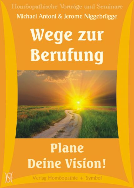 Wege zur Berufung - Teil 2 - Plane Deine Vision!