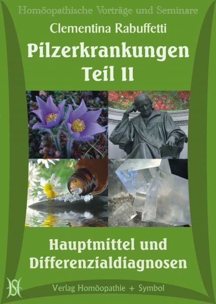 Pilzerkrankungen II: Hauptmittel und Differenzialdiagnosen