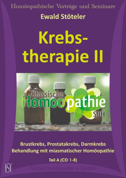 Krebstherapie II. Brustkrebs, Prostatakrebs, Darmkrebs. Behandlung mit miasmatischer Homöopathie