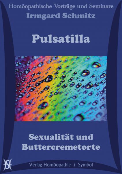 Pulsatilla - Sexualität und Buttercremetorte