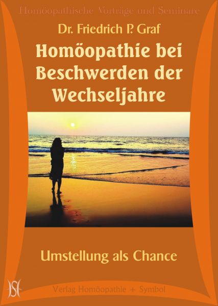 Homöopathie bei Beschwerden der Wechseljahre. Umstellung als Chance