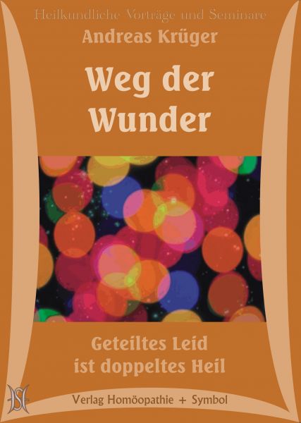 Weg der Wunder - Geteiltes Leid ist doppeltes Heil