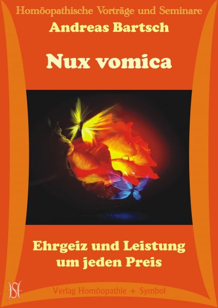 Nux vomica. Ehrgeiz und Leistung um jeden Preis