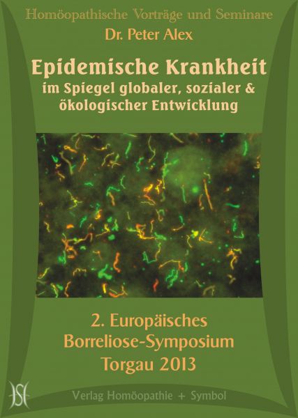 Epidemische Krankheit im Spiegel globaler, sozialer und ökologischer Entwicklung. 2. Europ. Borreliose-Symposium