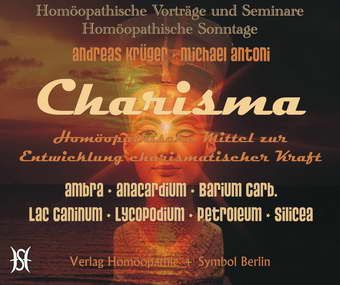 Charisma. Homöopathische Mittel zur Entwicklung charismatischer Kraft.