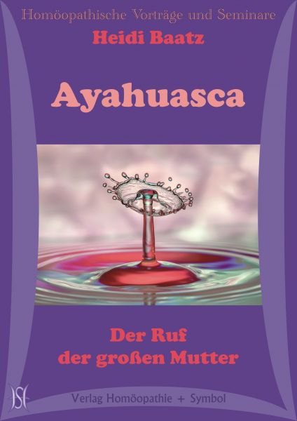 Ayahuasca. Der Ruf der großen Mutter